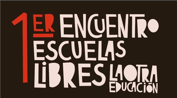 Primer Encuentro Escuelas Libres De La  Otra Educación